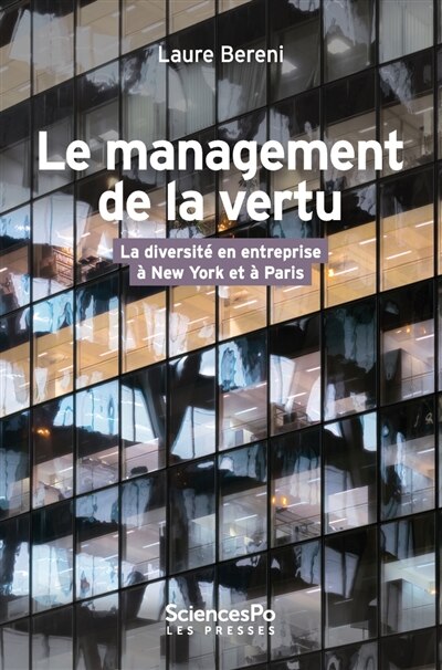 Le management de la vertu: la diversité en entreprise à New York et à Paris