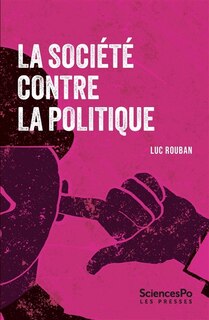 Front cover_La soci&eacute;t&eacute; contre la politique