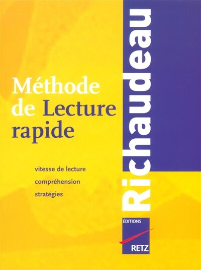 Couverture_M&eacute;thode de lecture rapide Richaudeau : vitesse de lecture, compr&eacute;hension, strat&eacute;gies