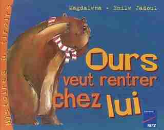 Ours Veut Rentrer Chez Lui by Magdalena Guirao-Jullien