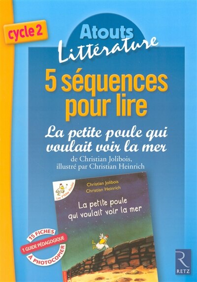 Front cover_5 séquences pour lire La petite poule qui voulait voir la mer, de Christian Jolibois, illustré par Christian Heinrich