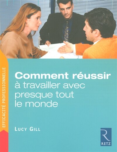 Couverture_Comment réussir à travailler avec presque tout le monde