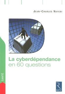 Couverture_La cyberdépendance en 60 questions