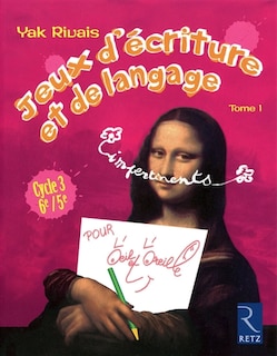 Couverture_Jeux d'&eacute;criture et de langage impertinents : cycle 3, 6e-5e, Vol. 1
