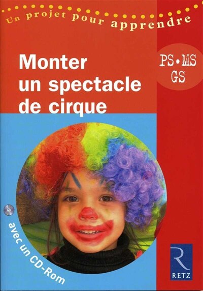 Couverture_Monter un spectacle de cirque PS-MS-GS