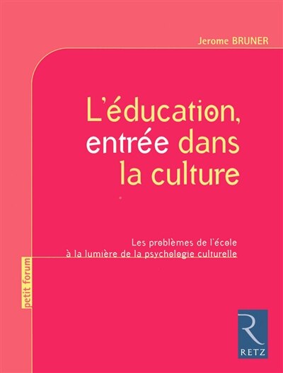 Front cover_L'éducation, entrée dans la culture : les problèmes de l'école à la lumière de la psychologie culturelle