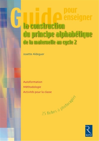 Front cover_La construction du principe alphab&eacute;tique de la maternelle au cycle 2