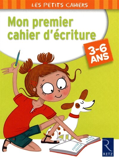 Couverture_Mon premier cahier d'&eacute;criture, 3-6 ans