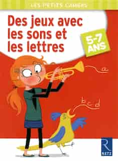 JEUX AVEC SONS ET LETTRES 5/7 ANS -DES by Magdalena Guirao-Jullien