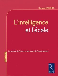 Front cover_L'intelligence et l'école : la pensée de l'enfant et les visées de l'enseignement