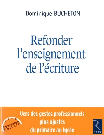 Couverture_Refonder l'enseignement de l'écriture