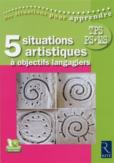 Couverture_5 situations artistiques &agrave; objectifs langagiers en maternelle