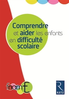 Couverture_Comprendre et aider les enfants en difficulté scolaire