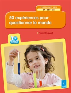 Front cover_50 expériences pour questionner le monde CP-CE1-CE2 : programmes 2016