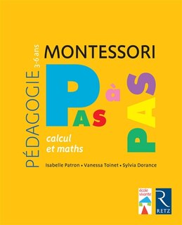 Front cover_Montessori pas à pas : calculs et maths : 3-6 ans