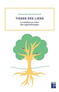 Front cover_Tisser des liens : la relation au coeur des apprentissages