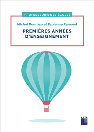 Premières années d'enseignement: fondamentaux, conduite de classe et gestes professionnels