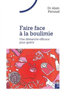 Front cover_Faire face à la boulimie : une démarche efficace pour guérir
