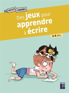 Couverture_Des jeux pour apprendre &agrave; &eacute;crire