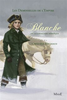 Front cover_Blanche ou la cavalcade héroïque