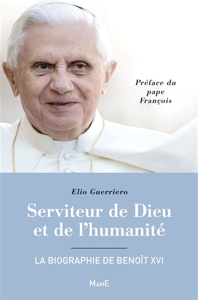Front cover_Serviteur de Dieu et de l'humanité : la biographie de Benoît XVI