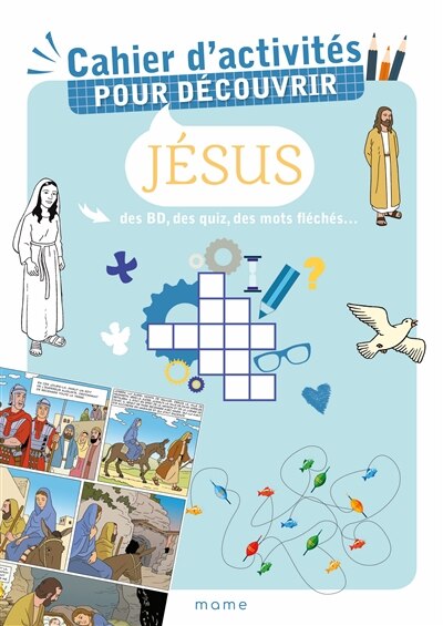 Couverture_Cahier d'activités pour découvrir Jésus : des BD, des quiz, des mots fléchés...