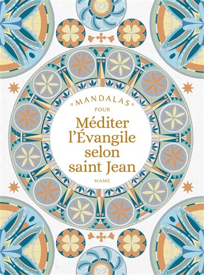Front cover_Mandalas pour méditer l'Evangile selon saint Jean