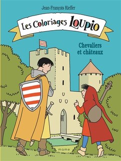 Front cover_Les coloriages Loupio : chevaliers et châteaux