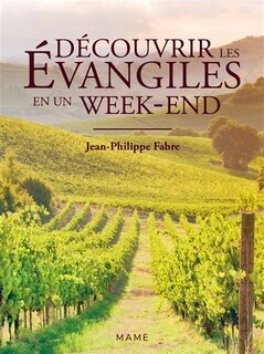 Couverture_Découvrir les Evangiles en un week-end