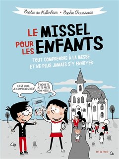 Couverture_Le missel pour les enfants : tout comprendre à la messe et ne plus jamais s'y ennuyer