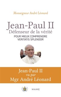 Front cover_Jean-Paul II, défenseur de la vérité