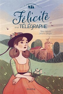 Front cover_F&eacute;licit&eacute; Et Le T&eacute;l&eacute;graphe