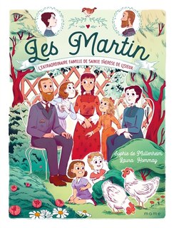 Couverture_Les Martin : l'extraordinaire famille de sainte Thérèse de Lisieux