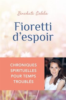Front cover_Fioretti d'espoir : chroniques spirituelles pour temps troublés