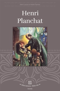 Front cover_Henri Planchat : un prêtre tout à Dieu et aux pauvres (1823-1871)