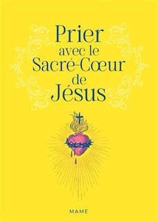 Front cover_Prier avec le Sacré-Coeur de Jésus