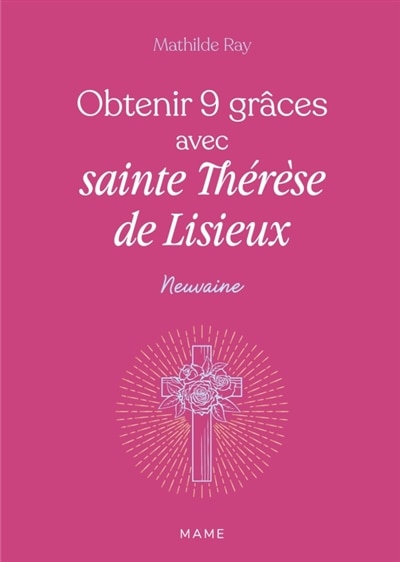 Front cover_Obtenir 9 gr&acirc;ces avec sainte Th&eacute;r&egrave;se de Lisieux