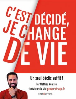 Front cover_C'EST DÉCIDÉ, JE CHANGE DE VIE - UN SEUL DÉCLIC SUFFIT !