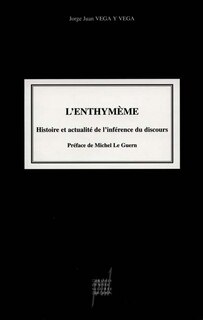 Couverture_L'enthymème : histoire et actualité de l'inférence du discours