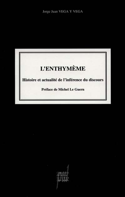 Couverture_L'enthymème : histoire et actualité de l'inférence du discours