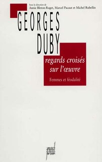 Front cover_Regards croisés sur l'oeuvre de Georges Duby : femmes et féodalité