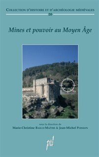 Front cover_Mines et pouvoirs : le contrôle seigneurial de l'exploitation minière au Moyen Age