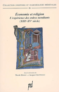 Front cover_Economie et religion : l'expérience des ordres mendiants (XIIIe-XVe siècle)