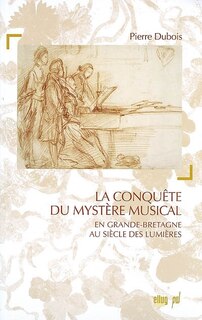 Front cover_La conquête du mystère musical : dans la Grande-Bretagne des Lumières