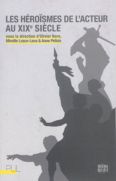 Couverture_Les héroïsmes de l'acteur au XIXe siècle