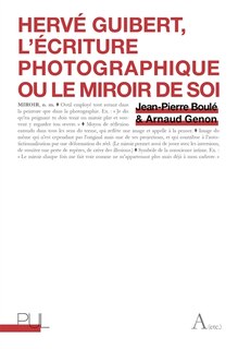 Front cover_Hervé Guibert, l'écriture photographique ou Le miroir de soi