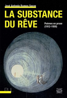 Couverture_La substance du rêve : poèmes en prose (1912-1930)