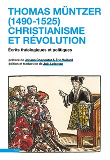 Couverture_Thomas Müntzer (1490-1525) : christianisme et révolution : écrits théologiques et politiques