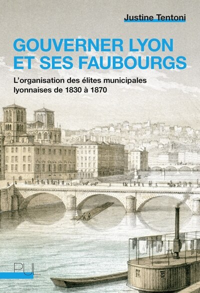 Couverture_Gouverner Lyon et ses faubourgs
