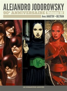 Front cover_Alejandro Jodorowsky : 90e anniversaire, Vol. 10. Avec Janjetov, Beltran